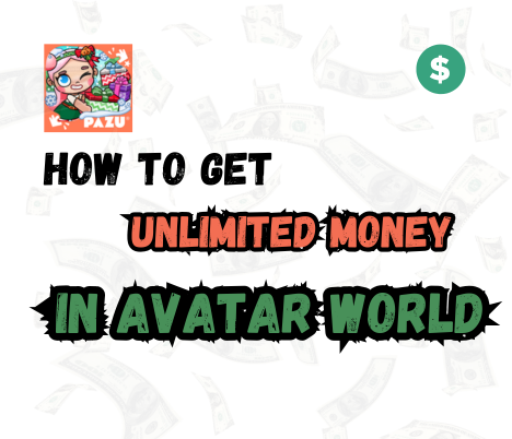 How to Get Unlimited Money in Avatar World: Expert Level Tips 1 How to Get Unlimited Money in Avatar World Expert Tips